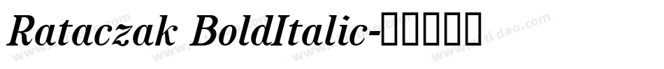 Rataczak BoldItalic字体转换